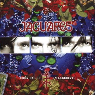 Jaguares - Crónicas de un laberinto