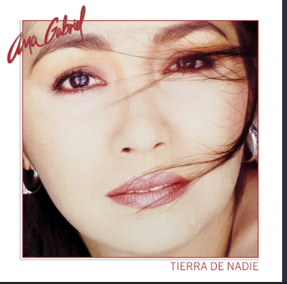 Ana Gabriel - Tierra de nadie