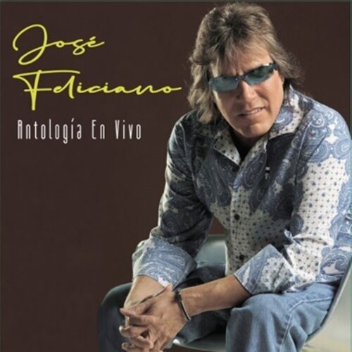 José Feliciano – Antologia En Vivo