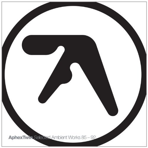 Aphex Twin – Selected Ambient Works 85-92