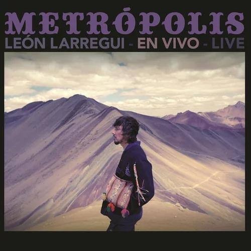 León Larregui – Metrópolis: En Vivo