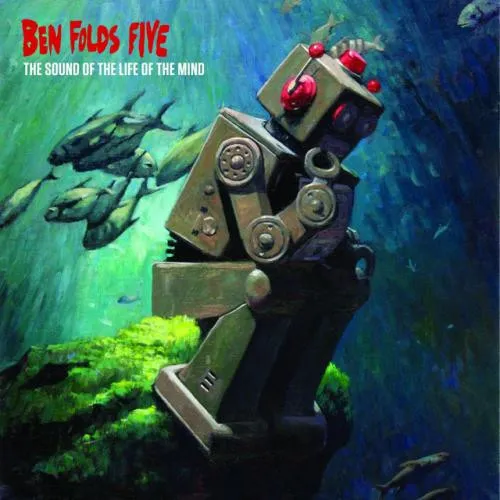 Ben Folds Five - The sound of the life of the mind