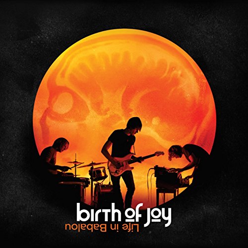 Birth Of Joy - Life in Babalou
