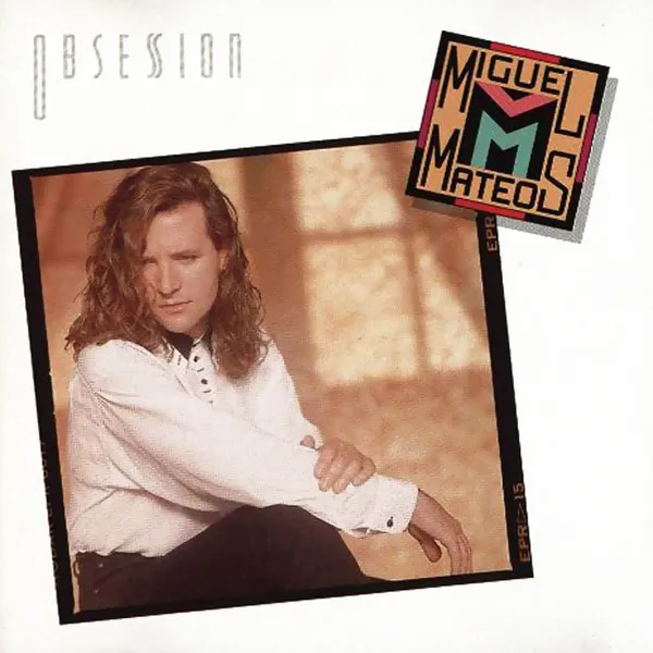 Miguel Mateos – Obsesion
