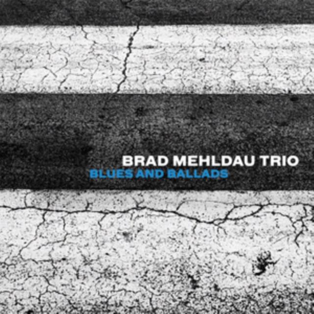Brad Mehldau Trio – Blues And Ballads