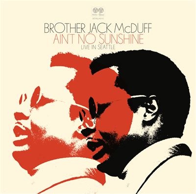 Brother Jack McDuff – Ain't No Sunshine Live In Seattle -*RSD 2024*