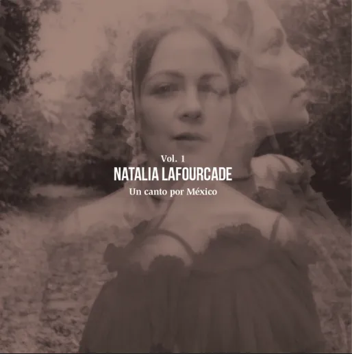 Natalia Lafourcade - Un Canto por México Vol.1 -  *Music On Vinyl*
