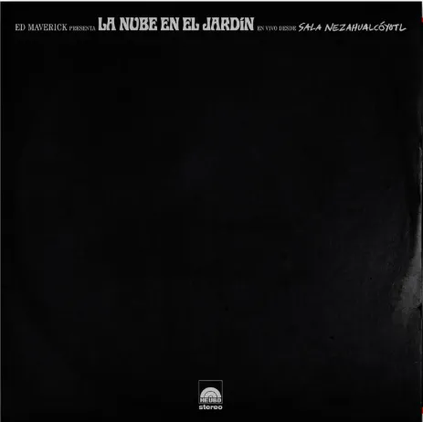 Ed Maverick - La Nube en el Jardín - Sala Nezahualcóyotl