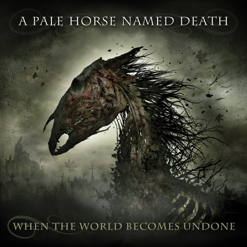 A Pale Horse Named Death – When The World Becomes Undone