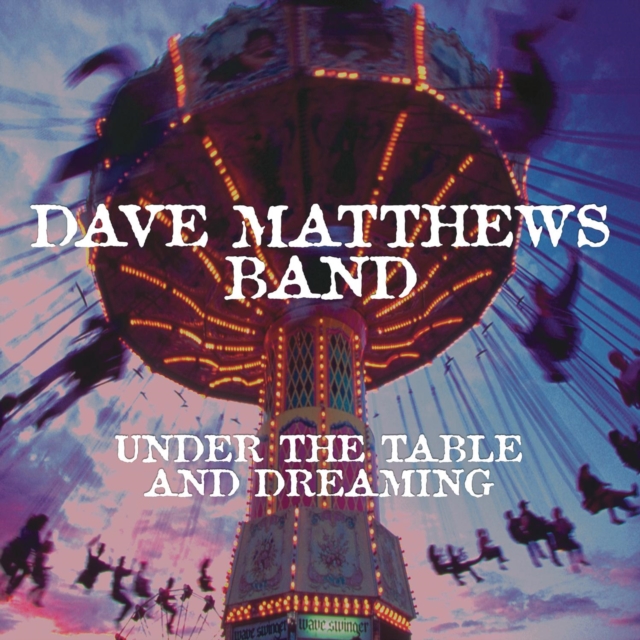 Dave Matthews Band – Under The Table And DreamingUnder The Table And Dreaming (2 Lp-150)