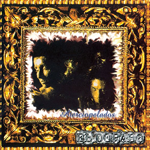 ATERCIOPELADOS / EL DORADO