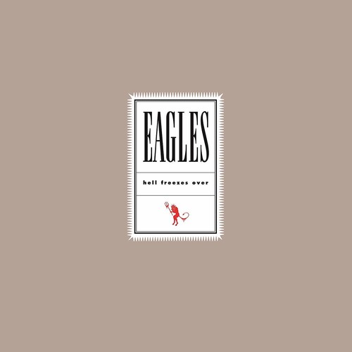 Eagles – Hell Freezes Over