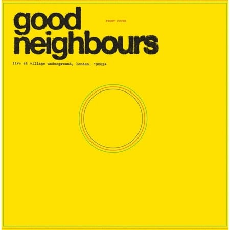 Good Neighbours / live at village underground, London 19 06 24