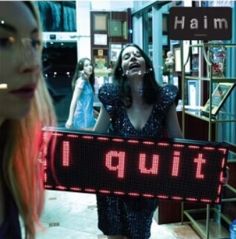 HAIM - I quit